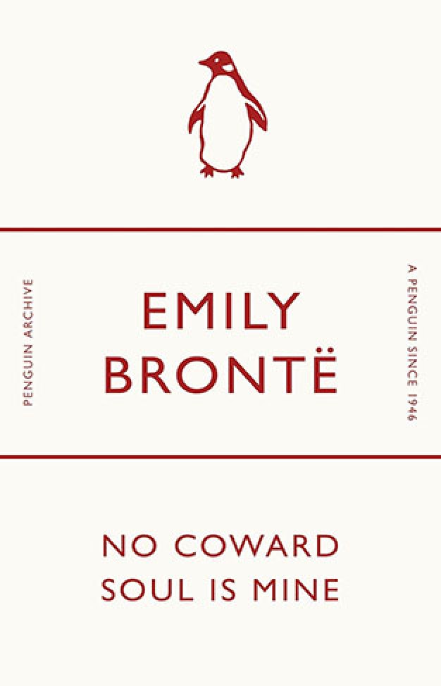 No Coward Soul Is Mine: Emily Brontë
